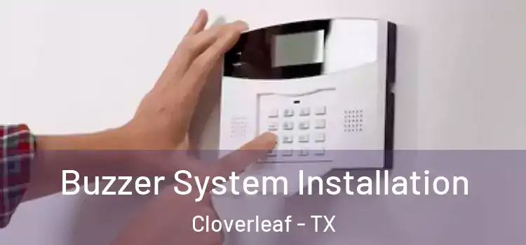Buzzer System Installation Cloverleaf - TX