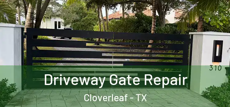 Driveway Gate Repair Cloverleaf - TX
