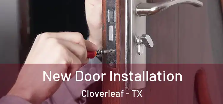 New Door Installation Cloverleaf - TX