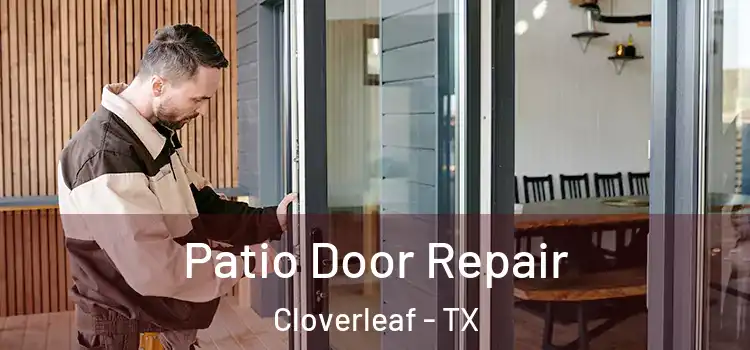 Patio Door Repair Cloverleaf - TX