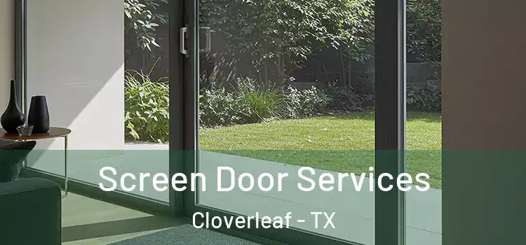 Screen Door Services Cloverleaf - TX
