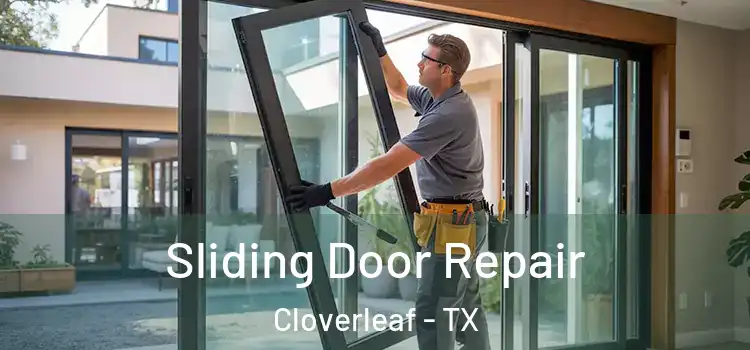 Sliding Door Repair Cloverleaf - TX